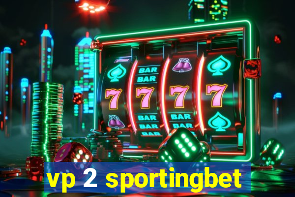 vp 2 sportingbet